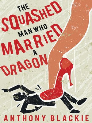 cover image of The Squashed Man Who Married a Dragon